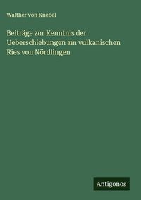 Produktbild: Beitr&auml;ge zur Kenntnis der Ueberschiebungen am vulkanischen Ries von N&ouml;rdlingen