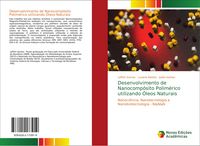 Produktbild: Desenvolvimento de Nanocomp&oacute;sito Polim&eacute;rico utilizando &Oacute;leos Naturais