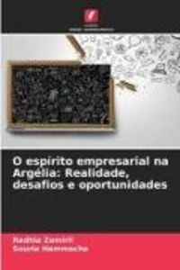 Produktbild: O esp&iacute;rito empresarial na Arg&eacute;lia: Realidade, desafios e oportunidades
