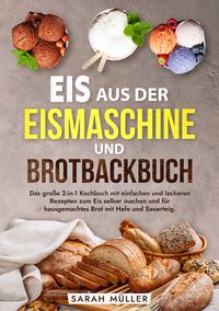 Produktbild: Eis aus der Eismaschine und Brotbackbuch