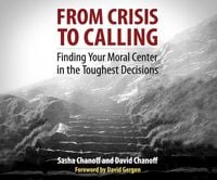 Produktbild: From Crisis to Calling: Finding Your Moral Center in the Toughest Decisions