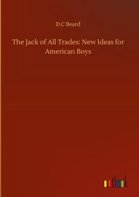 Produktbild: The Jack of All Trades: New Ideas for American Boys