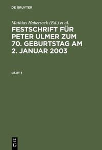 Produktbild: Festschrift f&uuml;r Peter Ulmer zum 70. Geburtstag am 2. Januar 2003