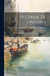 Produktbild: O Conde De Linhares: Dom Rodrigo Domingos Antonio De Sousa Coutinho