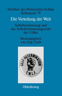 Produktbild: Die Verteilung der Welt. Selbstbestimmung und das Selbstbestimmungsrecht der V&ouml;lker