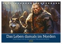 Produktbild: Das Leben damals im Norden (Tischkalender 2026 DIN A5 quer), CALVENDO Monatskalender