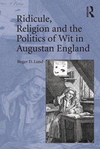 Produktbild: Ridicule, Religion and the Politics of Wit in Augustan England