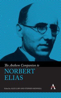 Bild vom Artikel The Anthem Companion to Norbert Elias vom Autor Stephen Law, Alex Mennell