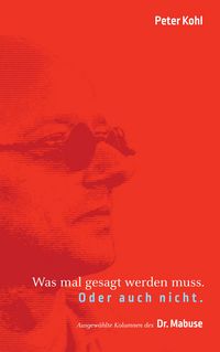 Produktbild: Was mal gesagt werden muss. Oder auch nicht.
