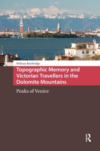 Produktbild: Topographic Memory and Victorian Travellers in the Dolomite Mountains