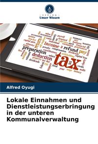 Produktbild: Lokale Einnahmen und Dienstleistungserbringung in der unteren Kommunalverwaltung