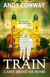 Produktbild: Train Can't Bring Me Home