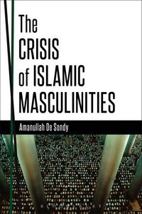 Produktbild: The Crisis of Islamic Masculinities
