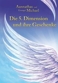 Produktbild: Aannathas - Die 5. Dimension und ihre Geschenke