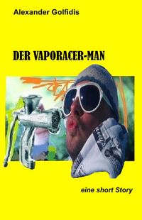 Produktbild: Der Vaporacer-Man