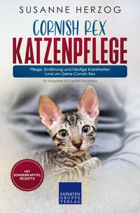Produktbild: Cornish Rex Katzenpflege - Pflege, Ern&auml;hrung und h&auml;ufige Krankheiten rund um Deine Cornish Rex