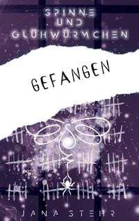 Produktbild: Spinne und Gl&uuml;hw&uuml;rmchen: Romantische und zerrei&szlig;ende Dystopie