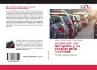 Produktbild: La elecci&oacute;n del transporte y los desaf&iacute;os de la movilidad: