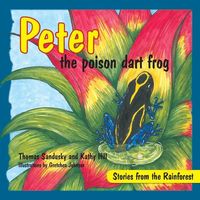 Produktbild: Peter the Poison Dart Frog, Stories of the Rainforest