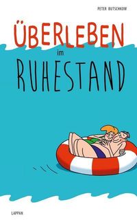 Bild vom Artikel Überleben im Ruhestand vom Autor Peter Butschkow