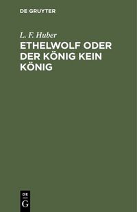Produktbild: Ethelwolf oder der K&ouml;nig kein K&ouml;nig