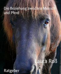 Produktbild: Die Beziehung zwischen Mensch und Pferd