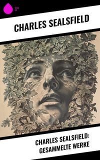 Produktbild: Charles Sealsfield: Gesammelte Werke