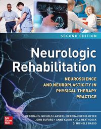 Produktbild: Neurologic Rehabilitation, Second Edition: Neuroscience and Neuroplasticity in Physical Therapy Practice