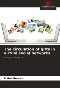 Produktbild: The circulation of gifts in virtual social networks