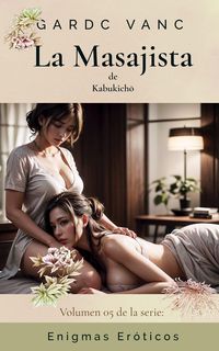 Produktbild: La Masajista de Kabukish&oacute; (Enigmas Er&oacute;ticos, #5)