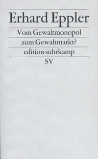 Bild vom Artikel Vom Gewaltmonopol zum Gewaltmarkt? vom Autor Erhard Eppler