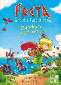 Produktbild: Freya und die Furchtlosen (Band 2) - Pl&uuml;ndern will gelernt sein!