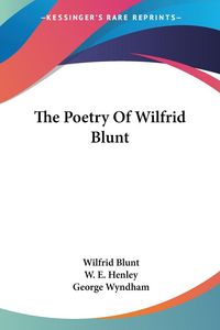 Produktbild: Blunt, W: Poetry Of Wilfrid Blunt