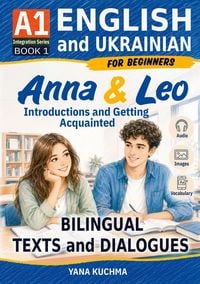 Produktbild: Anna & Leo - Introductions and Getting Acquainted. English and Ukrainian for Beginners (A1) - Integration Series. Book 1