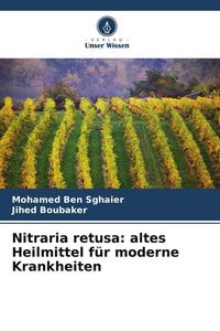 Produktbild: Nitraria retusa: altes Heilmittel f&uuml;r moderne Krankheiten