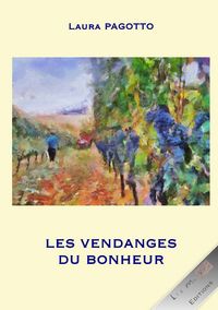 Produktbild: Les vendanges du bonheur