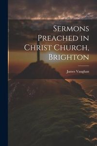 Produktbild: Sermons Preached in Christ Church, Brighton