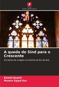 Produktbild: A queda de Sind para o Crescente
