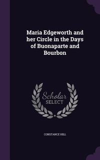 Produktbild: Maria Edgeworth and her Circle in the Days of Buonaparte and Bourbon