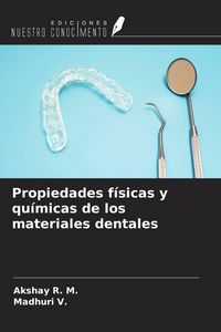 Produktbild: Propiedades f&iacute;sicas y qu&iacute;micas de los materiales dentales