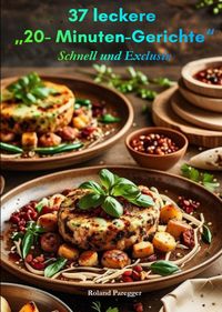 Produktbild: 37 Leckere "20-Minuten-Gerichte"