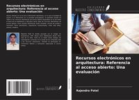 Produktbild: Recursos electr&oacute;nicos en arquitectura: Referencia al acceso abierto: Una evaluaci&oacute;n