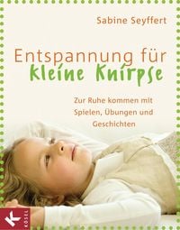 Bild vom Artikel Entspannung für kleine Knirpse vom Autor Sabine Seyffert