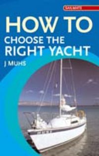 Produktbild: Muhs, J: How to Choose the Right Yacht