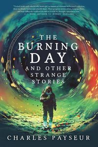 Produktbild: The Burning Day and Other Strange Stories