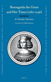 Produktbild: Berenguela the Great and Her Times (1180-1246)