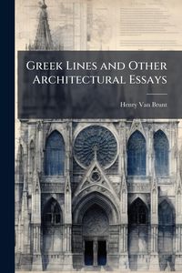 Produktbild: Greek Lines and Other Architectural Essays