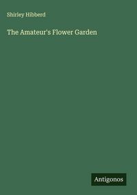 Produktbild: The Amateur's Flower Garden