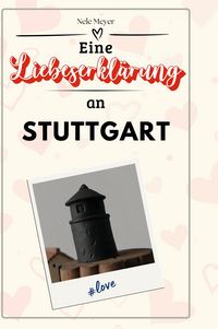 Produktbild: Eine Liebeserkl&auml;rung an Stuttgart