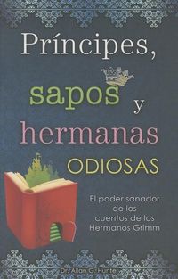 Produktbild: Principes, Sapos y Hermanas Odiosas